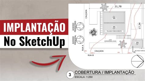 Como Fazer PLANTA DE COBERTURA IMPLANTAÇÃO No SketchUp YouTube