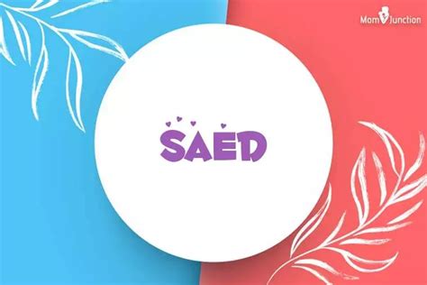 Explore Saed: Meaning, Origin & Popularity