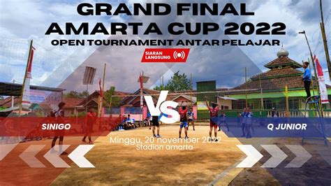 GRAND FINAL SINIGO VS Q JUNIOR TOURNAMENT AMARTA CUP ANTAR PELAJAR