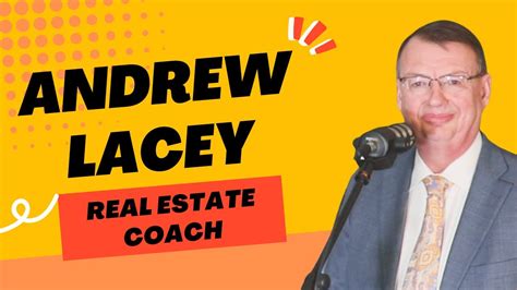 Meet Andrew Lacey Real Estate Coach With Decades Of Experience Youtube