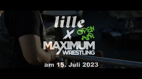 Lille X Maximum Wrestling Open Air Teaser Youtube