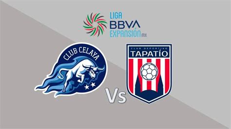 Celaya vs Tapatío en vivo Cómo y dónde ver el partido de ida de la