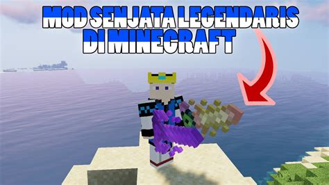 Mod Senjata Legendaris Di Minecraft Minecraft Showcase Mods