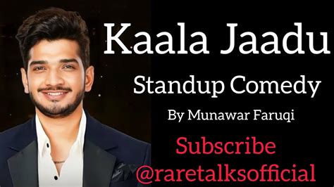 Kaala Jaadu Standup Comedy Munawar Faruqi YouTube