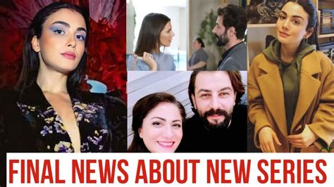 Özge yagiz and Gökberk demirci Final News about New Series YouTube