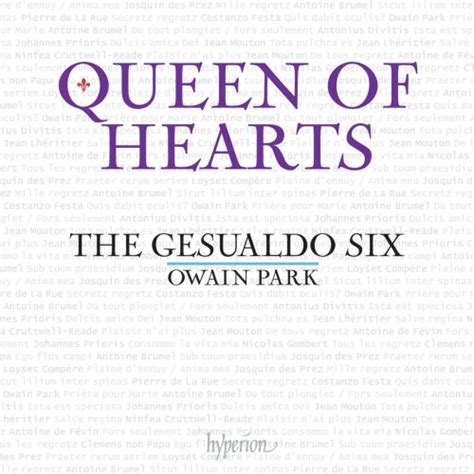 Owain Park The Gesualdo Six Queen Of Hearts Laments And Songs Of