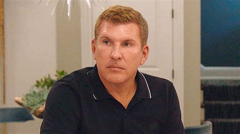 Todd Chrisley Is Freaking Out About Changing Prisons