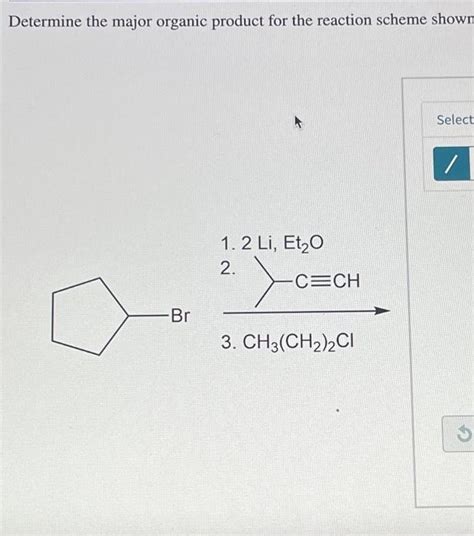 Solved Determine The Major Organic Product For The React