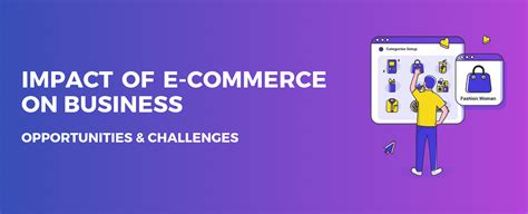 Impact Of E Commerce On Business Opportunities Challenges