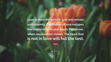 Rumi Quote “love Is From The Infinite And Will Remain Until Eternity