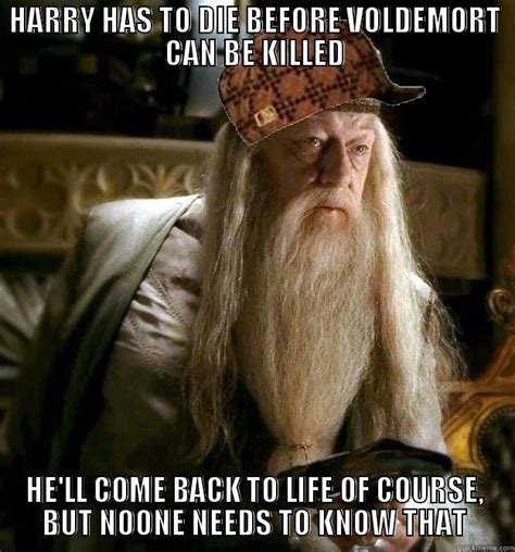 Scumbag Dumbledore Memes Quickmeme