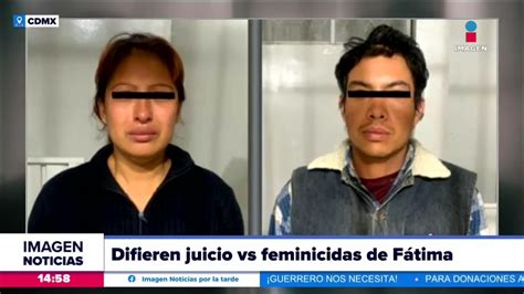 Difieren El Juicio Contra Los Presuntos Feminicidas De La Niña Fátima