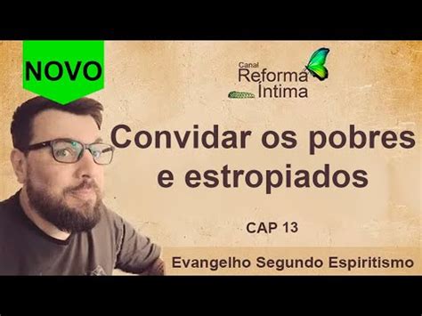 Convidar Os Pobres E Estropiados Youtube