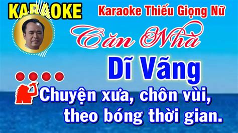 Căn Nhà Dĩ Vãng Karaoke Song Ca Thiếu Giọng Nữ Youtube