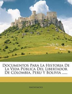 Libro Documentos Para La Historia De La Vida P Blica Del Libertador De