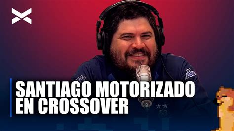 Santi Motorizado En Crossover Charla M Sica Y Abrazos Youtube