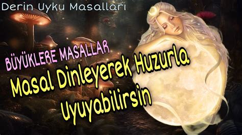 MASAL DİNLE HUZURLA UYU Büyüklere Masallar Masal Dinle Sesli Kitap