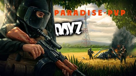 🔥dayz 🔥paradise Pvp🔥Битва за СЗ 🔥Просто надо выжить Youtube