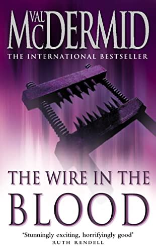 The Wire in the Blood (Tony Hill and Carol Jordan, Book 2) by Val McDermid: Very Good (2003 ...