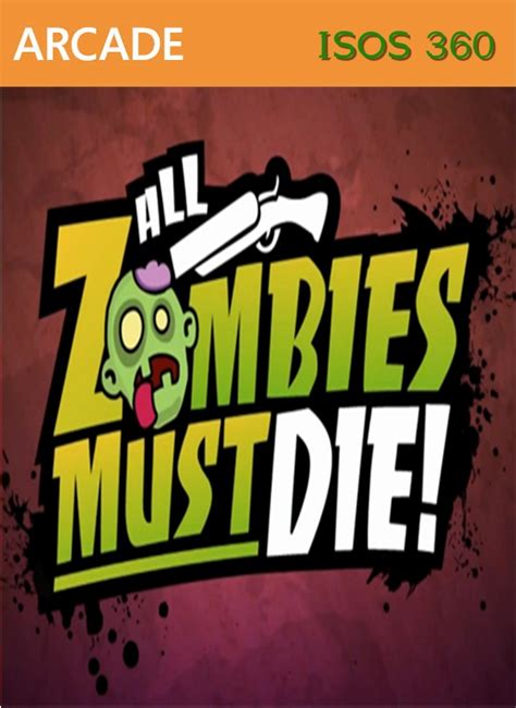 Isos 360 X 20 All Zombies Must Die Xbox 360