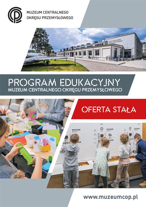 Oferta edukacyjna Muzeum Centralnego Okręgu Przemysłowego Muzeum