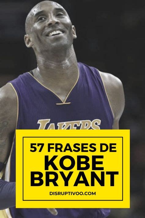 Recuerda A Kobe Bryant Con 57 De Sus Mejores Frases Inspiradoras Kobe