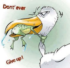 Don't give up Dont Ever Give Up, Don't Give Up, Never Give Up, Happy ...