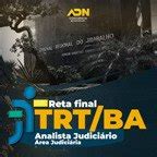 Reta Final Trt Ba Analista Judici Rio Rea Judici Ria Adn