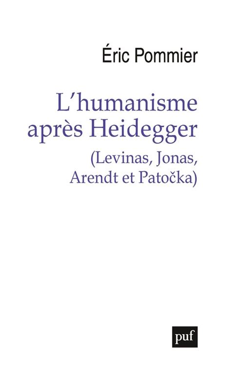 L humanisme après Heidegger Levinas Jonas Arendt et Pato ka ebook