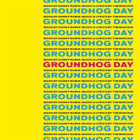 Groundhog Day (musical) - Alchetron, the free social encyclopedia