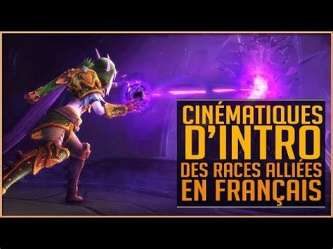 World Of Warcraft Cin Matiques D Intro Des Races Alli Es En Fran Ais