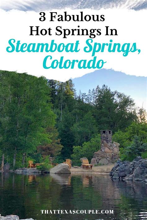 3 Fabulous Hot Springs In Steamboat Springs Colorado Travel Bucket List Usa Usa Travel World