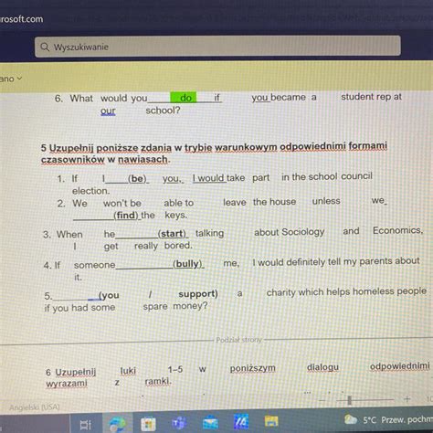 5 Uzupełnij poniższe zdania w trybie warunkowym odpowiednimi formami