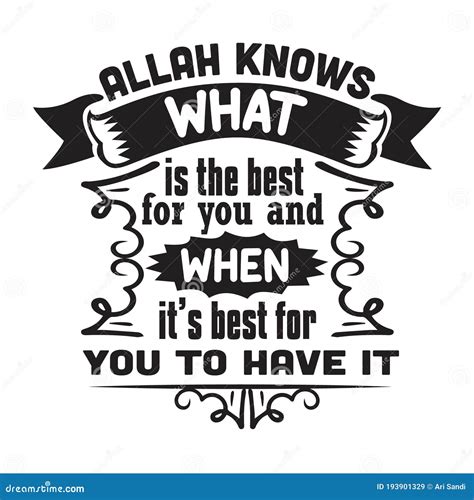 Muslim Quote And Saying Good For Cricut Allah Knows What Is The Best