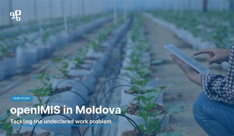 Solving The Undeclared Work Problem In Moldova With OpenIMIS