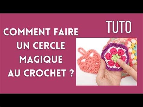 Comment Faire Un Anneau Magique Tutoriel Crochet Cercle Magique