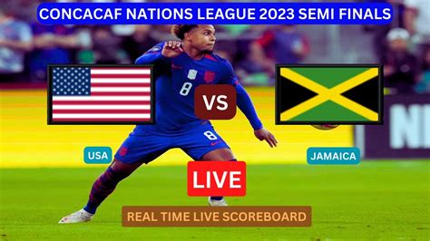 Usa Vs Jamaica Live Score Update Today Concacaf Nations League Semi