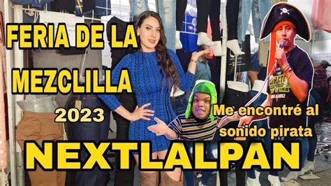 FERIA DE LA MEZCLILLA NEXTLALPAN 2023 SONIDO PIRATA Y MEDIO