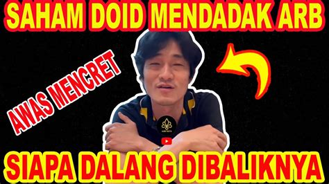 OM BEN BONGKAR ANALISA TEKNIKAL KENAPA SAHAM DOID MENDADAK ARB SIAPA