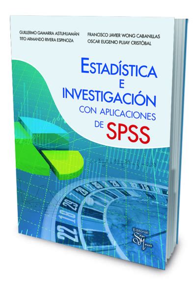 Estad Stica E Investigaci N Con Aplicaciones De Spss Editorial San Marcos