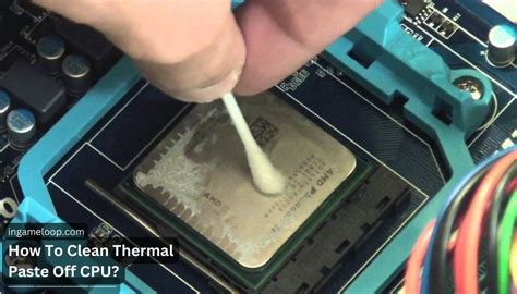 How To Clean Thermal Paste Off Cpu Explained Ingameloop