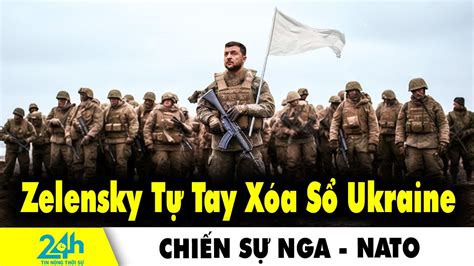 Tiêu Điểm Thế Giới 17 7 Zelensky Thân Làm Hại Nước Vì Quyết Định Sai