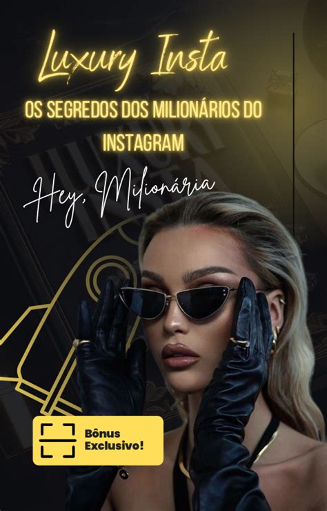 Luxury Insta Os segredos dos milionários do Instagram Isa Salviano