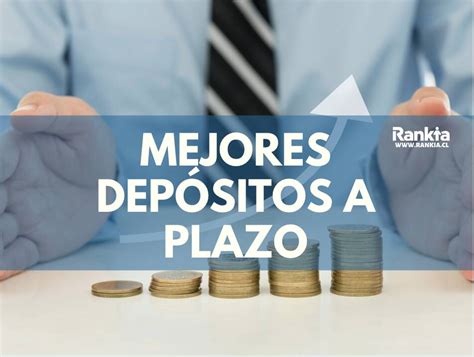 ¿cuáles Son Los Mejores Depósitos A Plazo Para 2022 Rankia