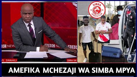 Bbc News Usajili Wa Simba Wazua Gumzo Dunia Nzima Youtube