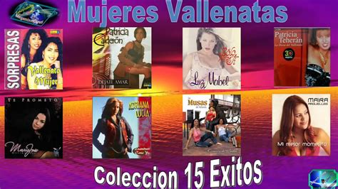 Vallenatos Romanticos Mujeres Coleccion De Oro Antaño Mix Youtube