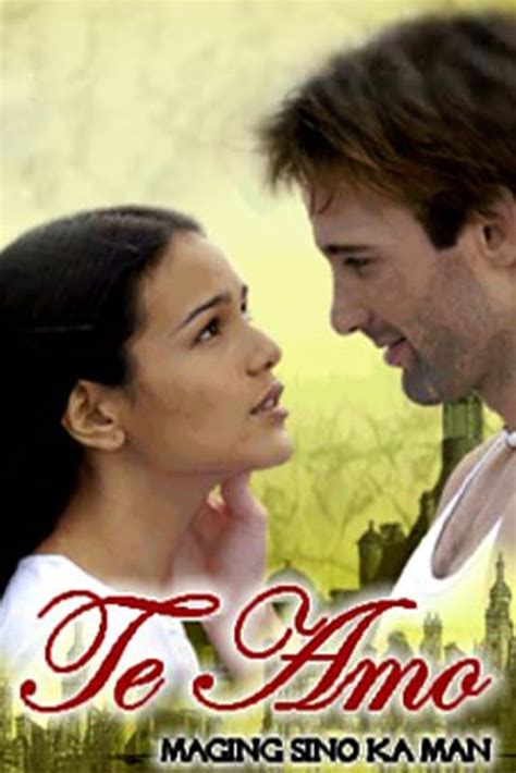 Te Amo Maging Sino Ka Man 2004 The Poster Database TPDb