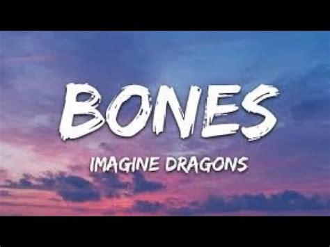 Bones Song Lyrics Imagine Dragons YouTube