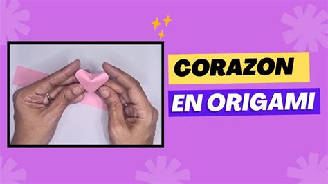 Como Hacer Un Corazón Pequeño En Origami Youtube