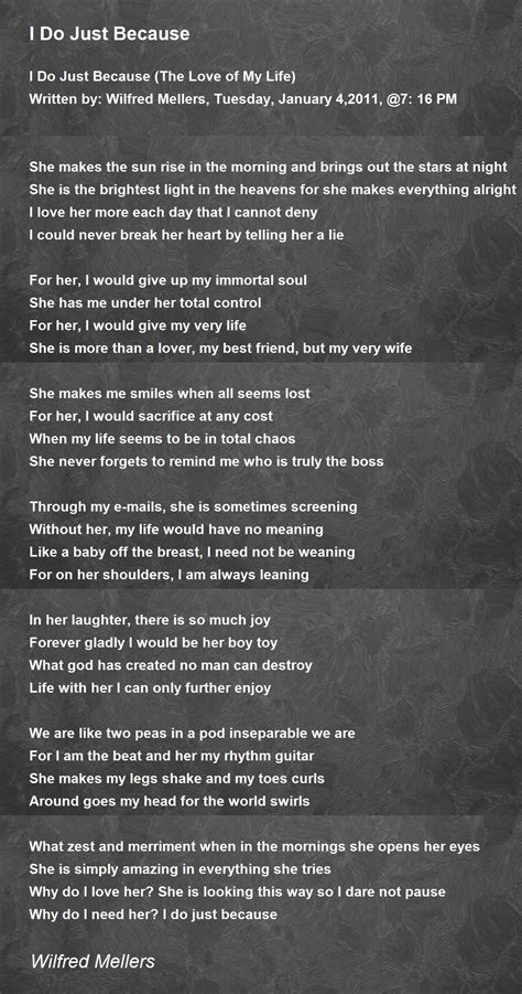 I Do Just Because - I Do Just Because Poem by Wilfred Mellers